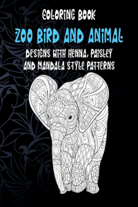Zoo Bird and Animal - Coloring Book - Designs with Henna, Paisley and Mandala Style Patterns