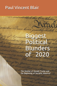 Biggest Political Blunders of 2020