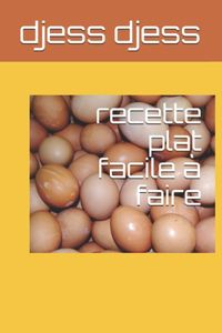 recette plat facile à faire