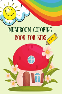 Mushroom Coloring Book for Kids