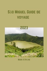 São Miguel Guide de voyage 2023