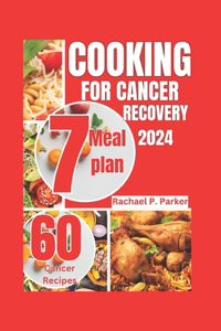 Cooking for Cancer recovery 2024