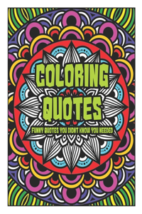 Coloring Quotes: Funny Quotes You Didn't Know You Needed