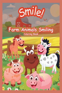 Smile!: Farm Animals Smiling Coloring Book