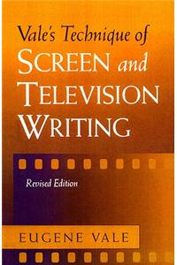 Vale's Technique of Screen and Television Writing