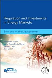 Regulation and Investments in Energy Markets