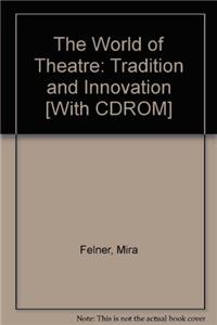 The World of Theatre: Tradition and Innovation