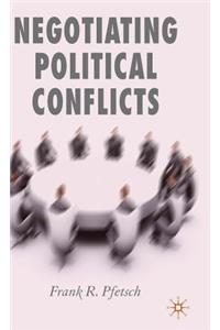 Negotiating Political Conflicts