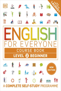 English for Everyone Course Book Level 2 Beginner: A Complete Self-Study Programme