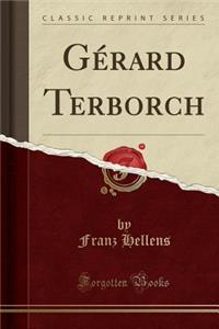 GÃ©rard Terborch (Classic Reprint)
