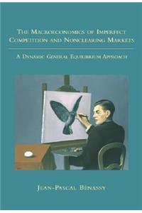 Macroeconomics of Imperfect Competition and Nonclearing Markets