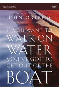 If You Want to Walk on Water, You've Got to Get Out of the Boat Video Study