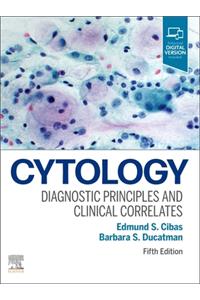 Cytology: Diagnostic Principles and Clinical Correlates