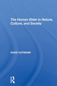 Human Elder In Nature, Culture, And Society