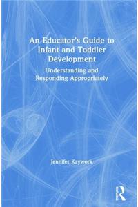 An Educator’s Guide to Infant and Toddler Development