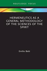 Hermeneutics as a General Methodology of the Sciences of the Spirit