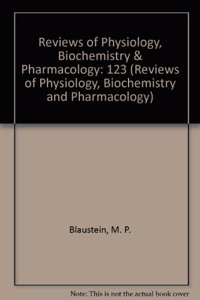 Reviews of Physiology Biochemistry and Pharmacology: 123