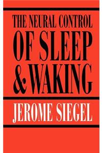 Neural Control of Sleep and Waking