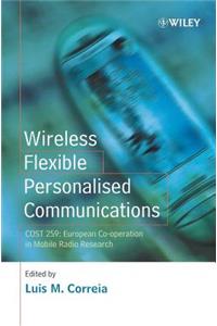 Wireless Flexible Personalised Communications