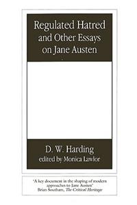 Regulated Hatred and Other Essays on Jane Austen