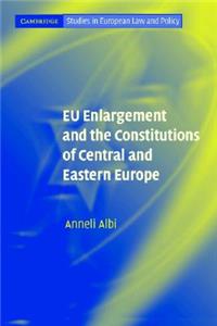 Eu Enlargement and the Constitutions of Central and Eastern Europe