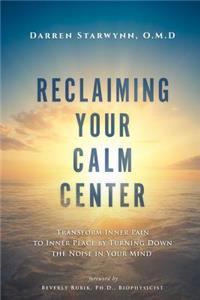 Reclaiming Your Calm Center