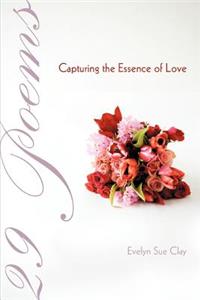 29 Poems Capturing the Essence of Love