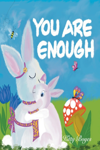 You Are Enough