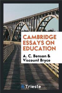 Cambridge Essays on Education