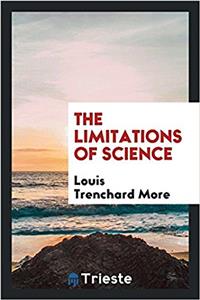 THE LIMITATIONS OF SCIENCE