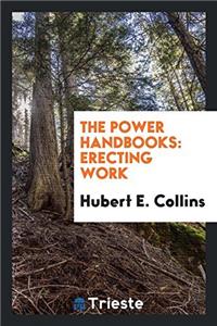 The Power Handbooks: Erecting Work
