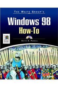 The Waite Group's Windows 98 How-To