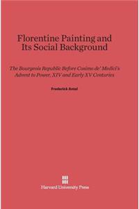 Florentine Painting and Its Social Background