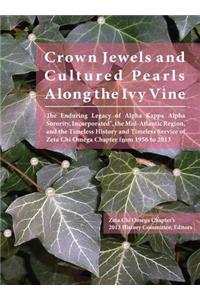 Crown Jewels and Cultured Pearls Along the Ivy Vine