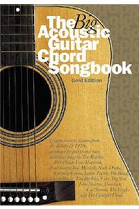 Big Acoustic Guitar Chord Songbook (Gold Edition)