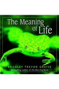 The Meaning of Life