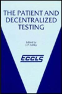 The Patient and Decentralized Testing