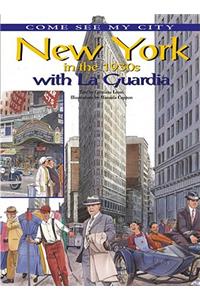 New York in the 1930s with La Guardia