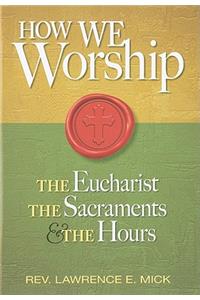 How We Worship