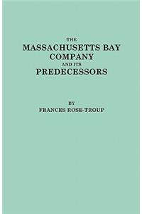 Massachusetts Bay Company and Its Predecessors