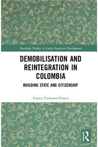 Demobilisation and Reintegration in Colombia