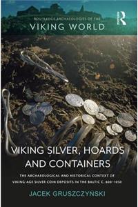 Viking Silver, Hoards and Containers