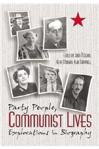 Party People, Communist Lives