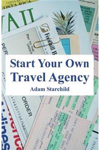 Start Your Own Travel Agency