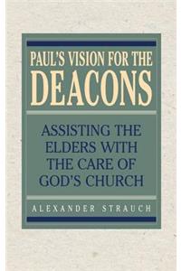 Paul's Vision for the Deacons