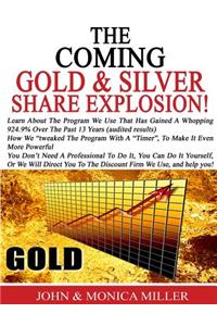 The Coming Gold & Silver Share Explosion!