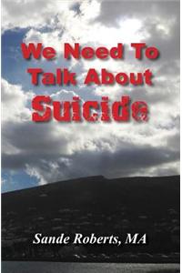 We Need to Talk about Suicide