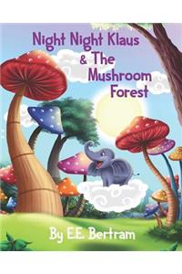 Night Night Klaus & The Mushroom Forest