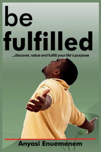 Be Fulfilled