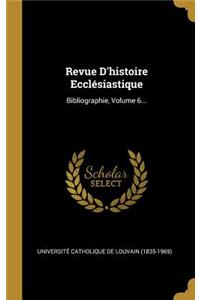 Revue D'histoire Ecclésiastique